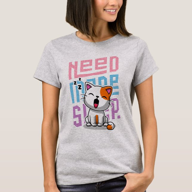 Camiseta Necesita más sueño | Divertida expresión de bostez (Anverso)