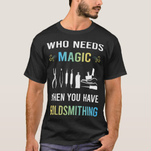 Camiseta Necesita Orfebrería Mágica Orfebre