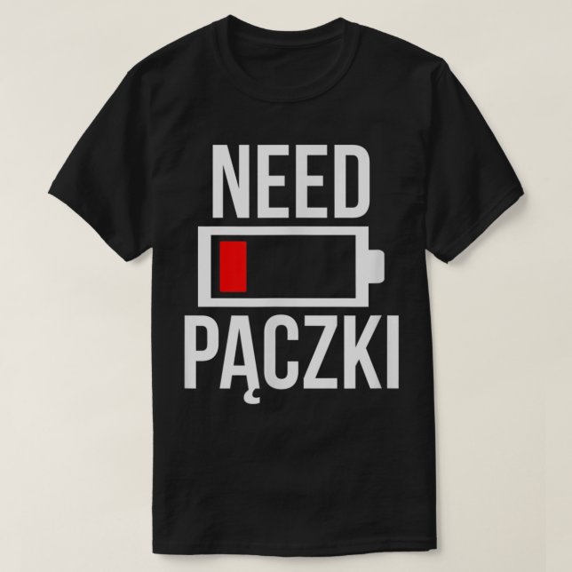 Camiseta ¿Necesita receta de comida Paczki para el Día de l (Diseño del anverso)