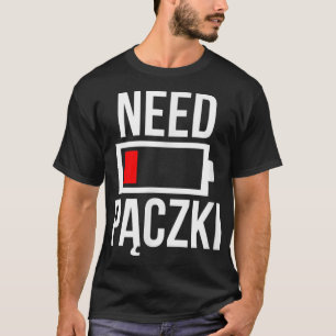 Camiseta ¿Necesita receta de comida Paczki para el Día de l