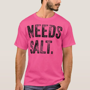 Camiseta necesita sal divertida cocinero cocinero asistente