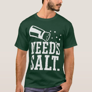 Camiseta Necesita Salt Culinario Gangster Cocina Maestro Ch