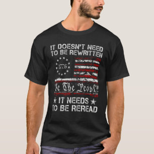 Camiseta Necesita ser releído Nosotros el pueblo 1776 ameri