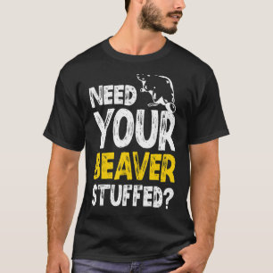 Camiseta Necesita su castor Taxidermista relleno