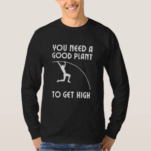 Camiseta Necesita Una Buena Planta Para Obtener La Pista De