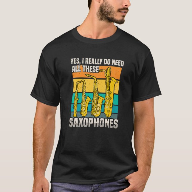 Camiseta Necesitaba Todos Estos Saxofones (Anverso)