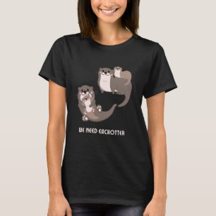 Camiseta Necesitamos Eachotte Cute Family Otter Lover Otte
