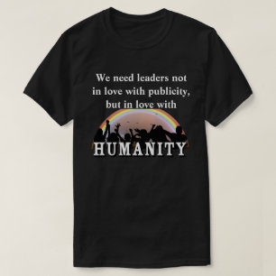 Camiseta Necesitamos líderes enamorados de la HUMANIDAD