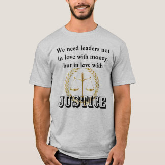 Camiseta Necesitamos líderes enamorados de la JUSTICIA y la