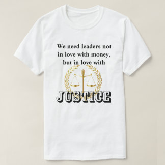 Camiseta Necesitamos líderes enamorados de la JUSTICIA y la