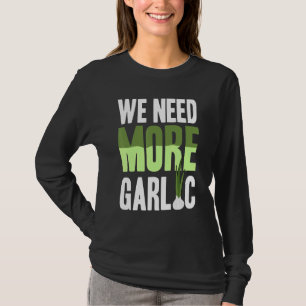 Camiseta Necesitamos más ajo