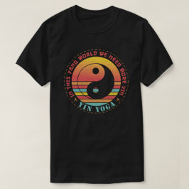 Camiseta Necesitamos más Yoga Yin