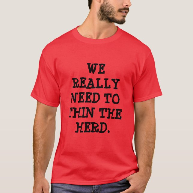 CAMISETA NECESITAMOS REALMENTE ENRARECER LA MANADA (Anverso)