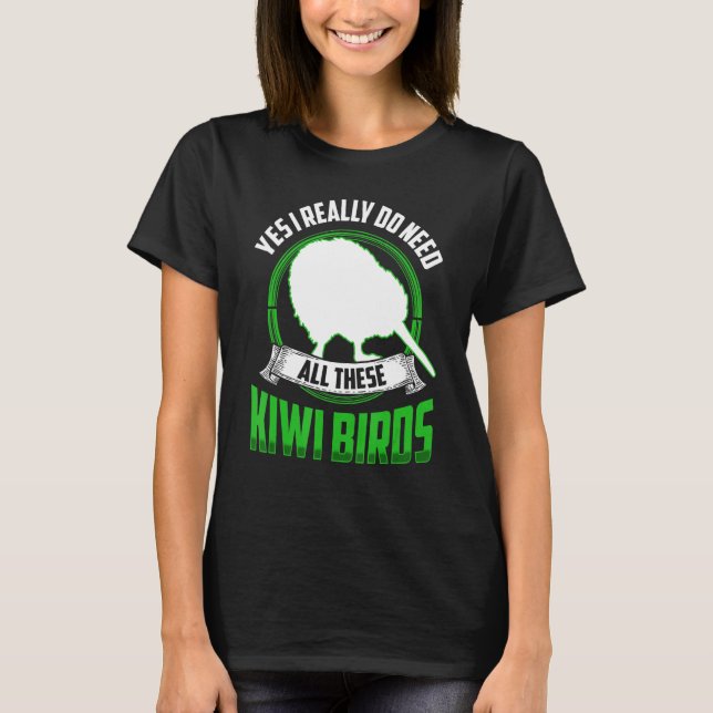 Camiseta Necesitan todos estos Kiwi Birds New Zealand Kiwi  (Anverso)