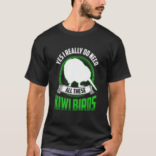 Camiseta Necesitan todos estos Kiwi Birds New Zealand Kiwi 