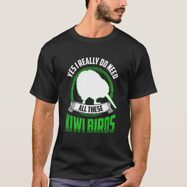 Camiseta Necesitan todos estos Kiwi Birds New Zealand Kiwi  (Anverso)