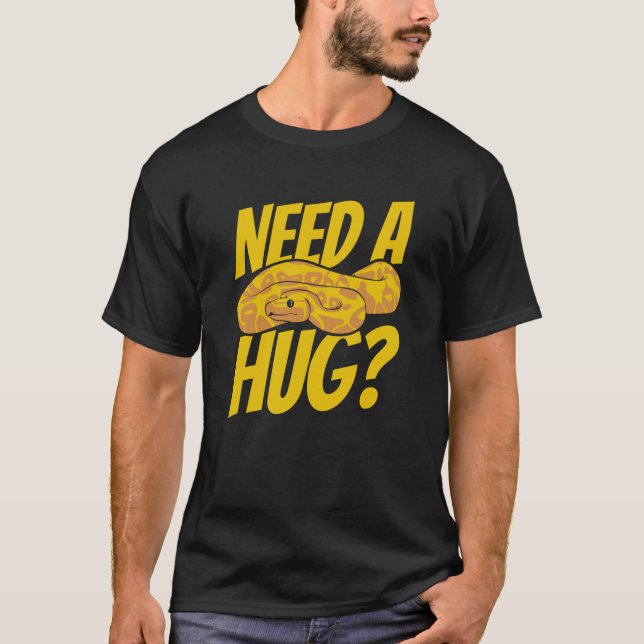 Camiseta Necesitan una enorme serpiente Pythonidae Breeder  (Anverso)