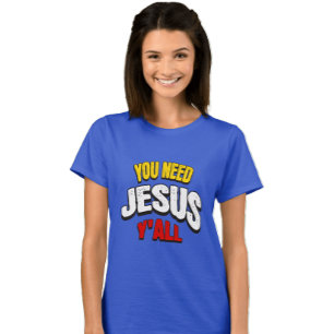 Camiseta Necesitas a Jesús, Chicas