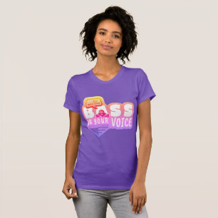 Camiseta Necesitas algo de base en tu VOZ