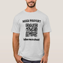 Camiseta ¿Necesitas Oración? Código QR de la iglesia