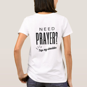 Camiseta ¿Necesitas Oración? Golpear mi hombro