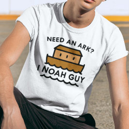 Camiseta ¿Necesitas Un Arca? Yo Noah Guy.