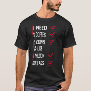 Camiseta Necesito 3 Cafés 6 Vacas & Como 9 Millones de Dóla