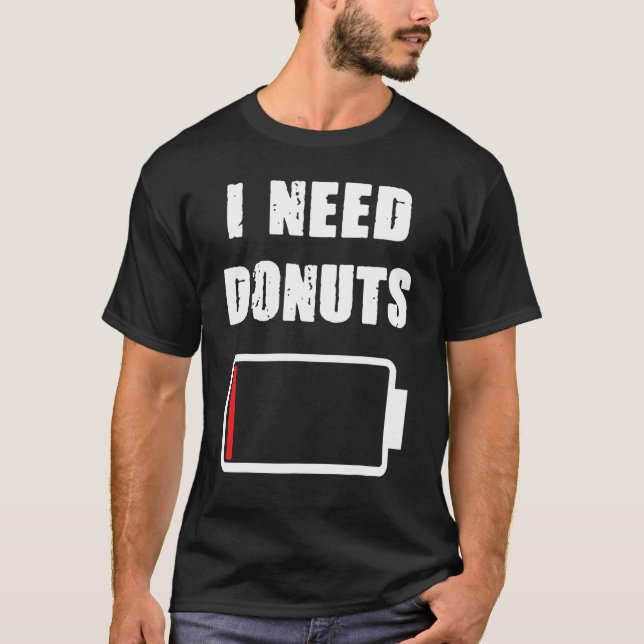 Camiseta Necesito a Donuts Donut y los fans de Doughnut (Anverso)