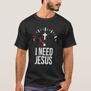 Camiseta Necesito a Jesús Necesito a Cristo Cristiano Relig