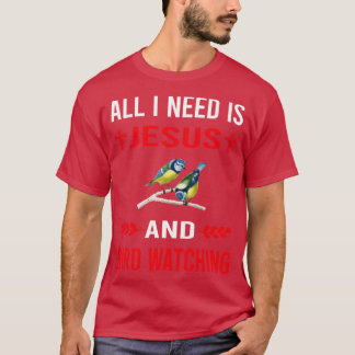 Camiseta Necesito A Jesús Y A Aves Mirando Aves Mirando Ave