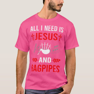 Camiseta Necesito A Jesús Y A Bagpipe Bagpipes