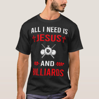 Camiseta Necesito A Jesús Y A Billar