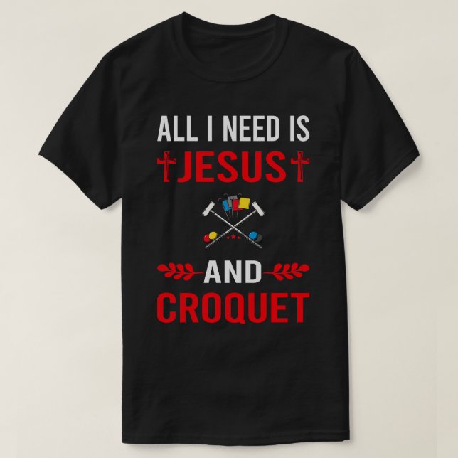 Camiseta Necesito A Jesús Y A Croquet (Diseño del anverso)