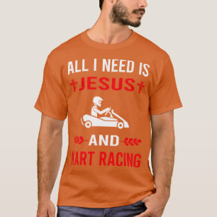 Camiseta Necesito A Jesús Y A Kart Carreras Karting Go Kart