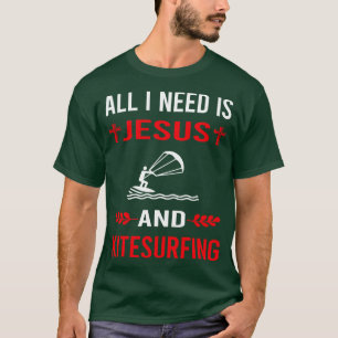 Camiseta Necesito A Jesús Y A Kitesurf Kitesurf Kitesurfer