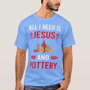 Camiseta Necesito A Jesús Y A La Atarta De La Cerámica