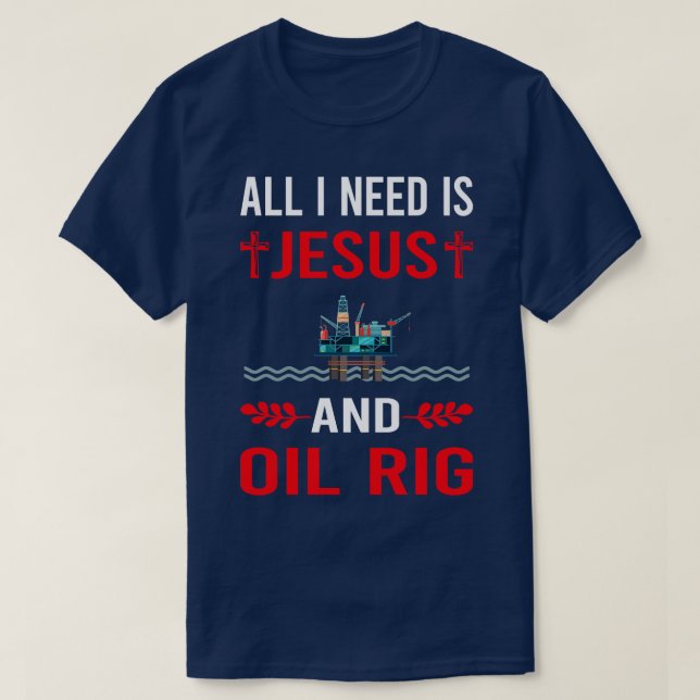 Camiseta Necesito A Jesús Y A La Plataforma Petrolífera De  (Diseño del anverso)