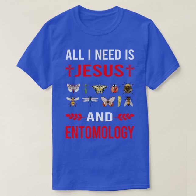 Camiseta Necesito A Jesús Y A Los Insectos Entomólogos Ento (Diseño del anverso)