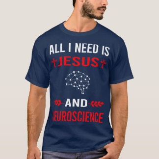 Camiseta Necesito A Jesús Y A Neuro Neurocientífico Neuroci