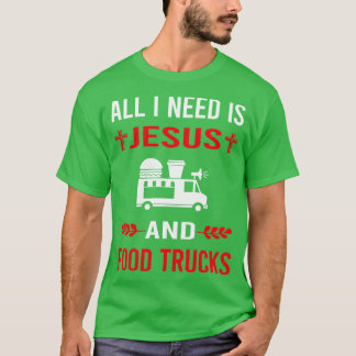 Camiseta Necesito A Jesús Y Camiones De Camión De Comida