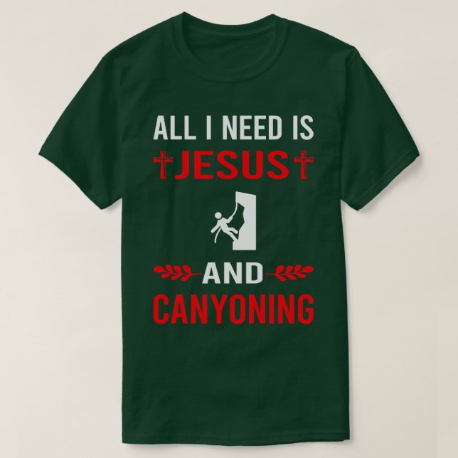 Camiseta Necesito A Jesús Y Canyoning Canyoneering (Diseño del anverso)