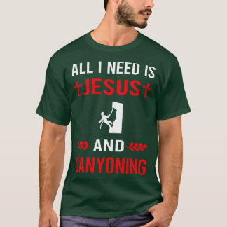 Camiseta Necesito A Jesús Y Canyoning Canyoneering