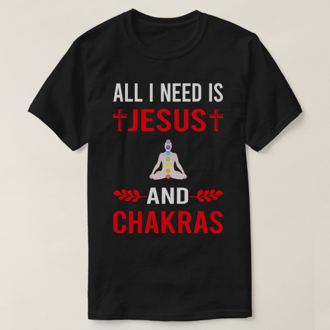 Camiseta Necesito A Jesús Y Chakra Chakras (Diseño del anverso)