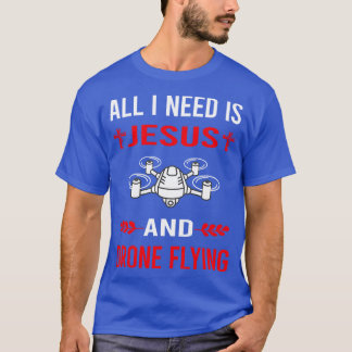 Camiseta Necesito A Jesús Y Drones Voladores De Drones