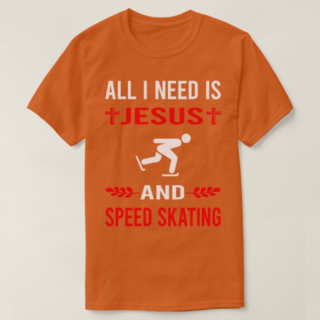 Camiseta Necesito A Jesús Y Skater De Patinaje Rápido (Diseño del anverso)