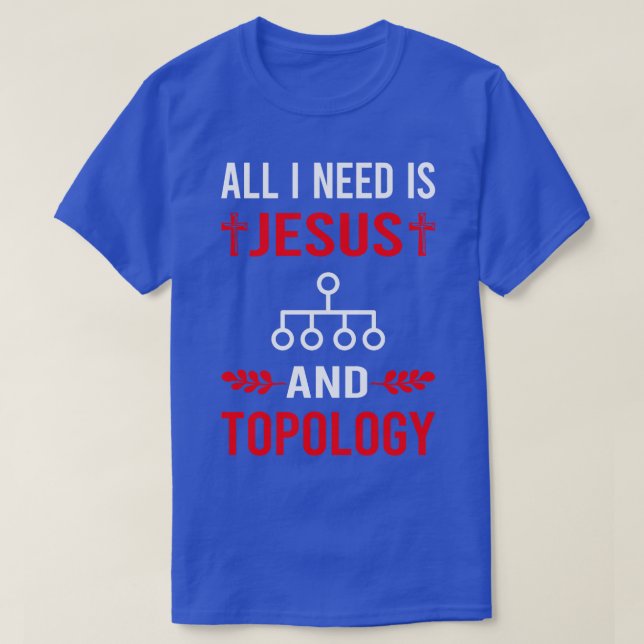 Camiseta Necesito A Jesús Y Topología (Diseño del anverso)