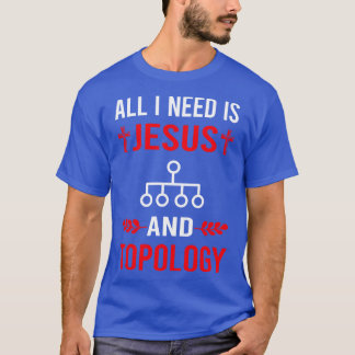 Camiseta Necesito A Jesús Y Topología