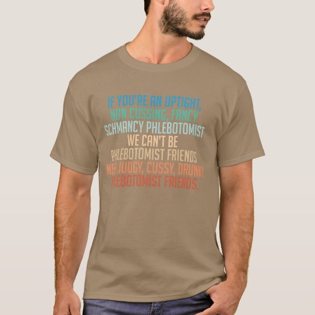 Camiseta Necesito a Judgy Cussy Drunky Phlebotomist Friends (Anverso)