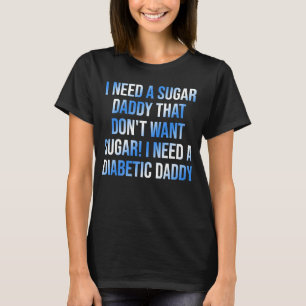 Camiseta Necesito a un papá Suga que no quiera citar azúcar