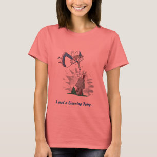 Camiseta Necesito a una hada de la limpieza…